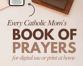 Prayers for Every Catholic Mother - Digital Prayer Book | Catholic Mom Devotional | Printable Book of Prayers | Instant Download PDF