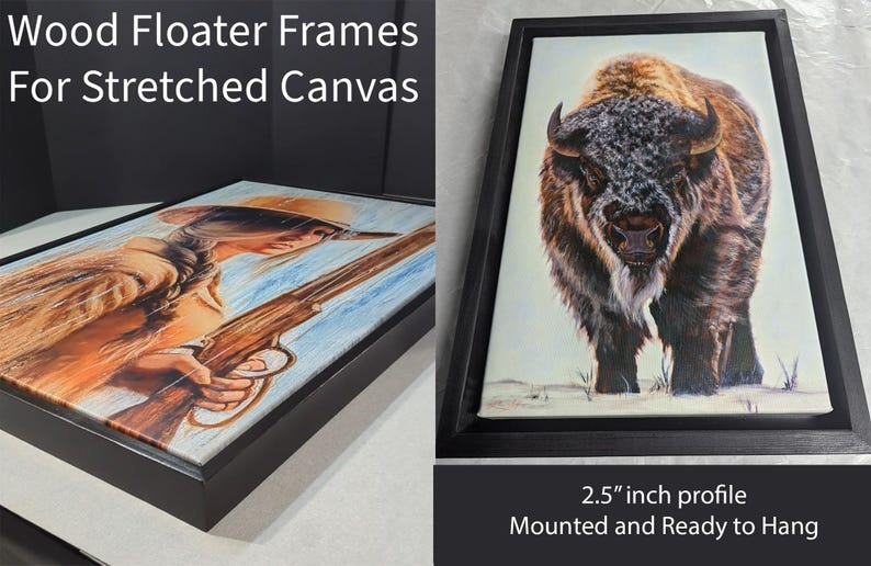 May include: Two wood floater frames with black painted edges. The frame on the left shows a painting of a woman holding a rifle. The frame on the right shows a painting of a brown and white bison. Both frames are 2.5 inches thick and are mounted and ready to hang. "Wood Floater Frames For Stretched Canvas" is written at the top of the image.