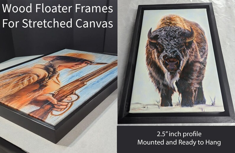 May include: Two wood floater frames with black painted edges. The frame on the left shows a painting of a woman holding a rifle. The frame on the right shows a painting of a brown and white bison. Both frames are 2.5 inches thick and are mounted and ready to hang. "Wood Floater Frames For Stretched Canvas" is written at the top of the image.