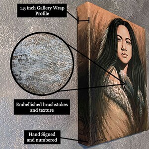 May include: A 1.5 inch gallery wrap canvas print of a painting of a woman with long dark hair. The painting is done in a realistic style and features a lot of detail. The canvas is hand-signed and numbered. The sides of the canvas are painted to match the painting, and the texture of the canvas is visible.