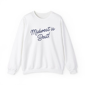 Midwest is Best Crewneck Sweatshirt