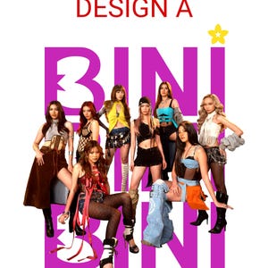 May include: A group of eight individuals posing in diverse fashion outfits against a white background with large purple text reading BINI and the red text DESIGN A at the top. A small yellow flower icon is positioned above the purple text.