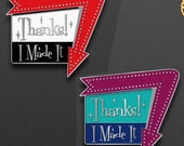 Thanks! I Made It Enamel Pin 2" - Knitting, Quilting, Costume, Sewing, Fashion Gift