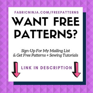 May include: A white square with the text "WANT FREE PATTERNS?" and "Sign-Up For My Mailing List & Get Free Patterns + Sewing Tutorials." Pink arrows point down to "LINK IN DESCRIPTION." The background is a purple diamond pattern.