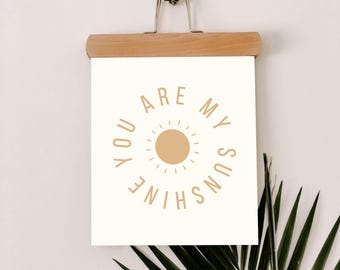You Are My Sunshine Print, Song Lyrics Wall Art, You Are My Sunshine Wall Art, Boho Sun Poster, Neutral Nursery Wall Art, Fun Playroom Decor