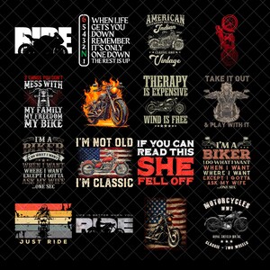 May include: A collection of sixteen graphic designs featuring motorcycles, American flags, and various slogans such as 'Ride', 'Therapy is expensive', 'I'm not old I'm classic', and 'If you can read this she fell off' printed in diverse fonts and colors.