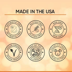 May include: Image featuring six circular badges with text and icons. The badges state: Antibiotic Free, Gluten Free, Non GMO, Vegan Friendly, Free of Top 8 Allergens, and Cruelty Free. The text "MADE IN THE USA" is at the top.