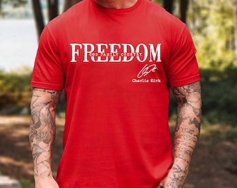Freedom Tee, A True Patriot Charlie Kirk,Rest in Peace Charlie,Live Like Charlie,Charlie Kirk Assassination Memorial,MAGA Republican Tee