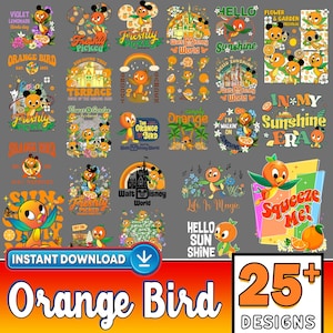 May include: A digital download of 25+ orange bird designs featuring various phrases and images, including "Orange Bird", "Freshly Picked", "Sunshine Tree Terrace", "Walt Disney World", "Hello Sunshine", "In My Sunshine Era", "Life is Magic", "Squeeze Me!" and "Hello Sun Shine".