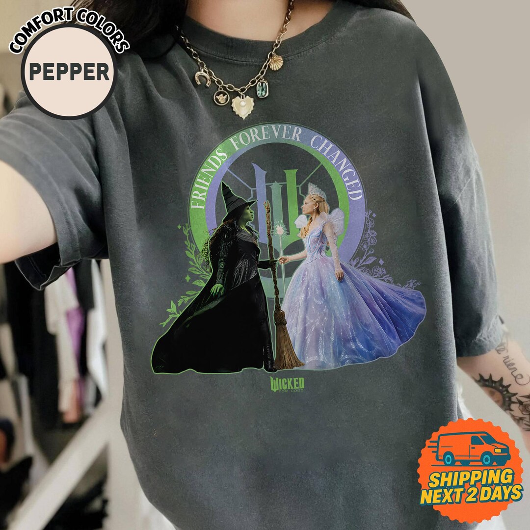 Comfort Wicked for Good Glinda and Elphaba Shirt Friends Forever ...