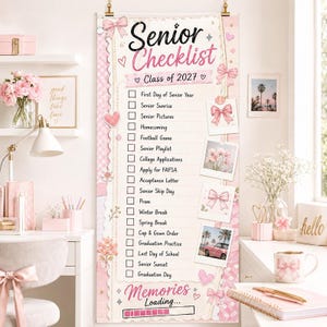May include: A vertical wall hanging poster featuring a pink and white Senior Checklist for the Class of 2027. The design includes checkboxes, text for senior year milestones, decorative bows, hearts, and small photo frames on a patterned background.