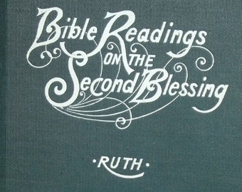 1905 Bible Readings for the Second Blessing REv. CS Ruth Hardcover Book