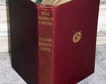 Real Soldiers of Fortune Richard Harding Davis 1910 Hardcover Book EB16
