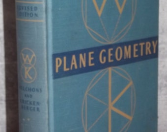 Plane Geometry By Welchons And Krickenberger 1943 Ginn And Company E42724