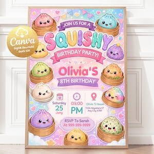 May include: A rectangular birthday party invitation poster featuring colorful cartoon dumplings in bamboo steamers. The text reads JOIN US FOR A SQUISHY BIRTHDAY PARTY, Olivia's 8TH BIRTHDAY, with placeholders for date, time, location, and RSVP contact details.