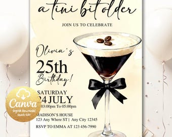 Tini Bit Older Birthday Invite, Classy Cocktail Party Invite, Espresso Martini Themed Birthday Invitation Template, Editable in Canva TB21