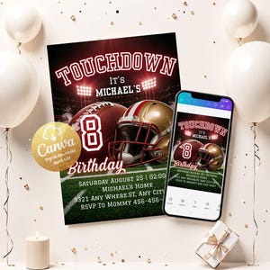 May include: A football-themed birthday invitation card and a smartphone displaying the same design. The graphic features a stadium, a football, a gold helmet, and the text: TOUCHDOWN IT'S MICHAEL'S 8 BIRTHDAY, SATURDAY AUGUST 25, MICHAEL'S HOME.