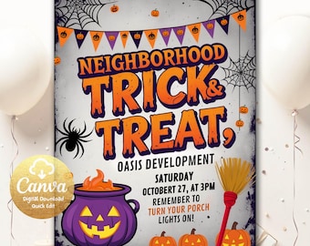 May include: A Halloween-themed poster with the words "Neighborhood Trick & Treat" in orange and purple. The poster includes a cauldron, pumpkins, a broom, and spiderwebs. The text reads "Oasis Development, Saturday, October 27, at 3 PM. Remember to turn your porch lights on!"