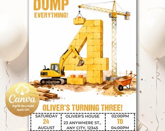 May include: A birthday invitation with a construction theme. The design features a yellow excavator, crane, and a number four made of bricks. Text includes "DUMP EVERYTHING!" and "OLIVER'S TURNING THREE!" with event details.
