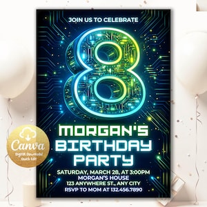 May include: A digital birthday party invitation with a glowing number eight. The invitation features the text "Join us to Celebrate" and "Morgan's Birthday Party". The design includes circuit board patterns and the Canva logo.