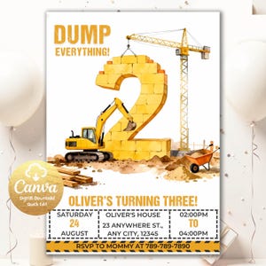 May include: A birthday invitation with a construction theme. The design features a large yellow number 2 made of bricks, a yellow excavator, and a crane. The text reads "DUMP EVERYTHING!" and "OLIVER'S TURNING THREE!" with event details.