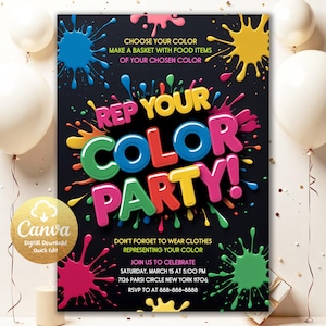 May include: A black party invitation with colorful paint splatters and the text "Rep Your Color Party!" in vibrant hues. The invitation includes details for a color-themed celebration, with instructions to wear clothes representing your color and bring food items.
