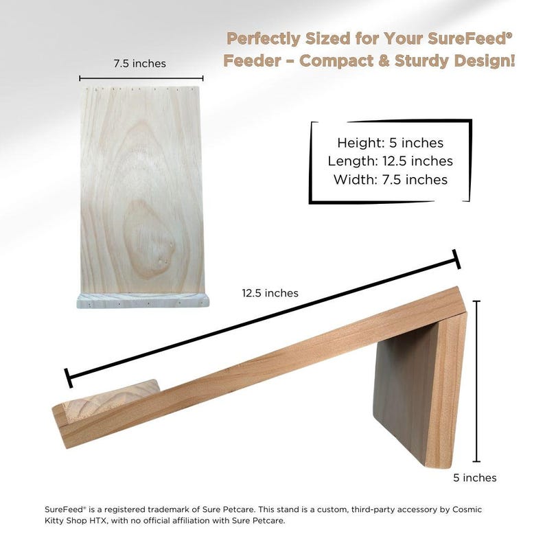 May include: Wooden stand for a pet feeder, measuring 12.5 inches long, 7.5 inches wide, and 5 inches high. The stand is made of natural wood and has a sloped design.