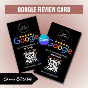 Puede incluir: Dos tarjetas negras de revisión de Google con el logotipo de Google, estrellas y códigos QR. Las tarjetas dicen "Comparte tu experiencia en Google" y "www.google.com". La parte superior de las tarjetas dice "Google Review Card". Las tarjetas son editables en Canva.