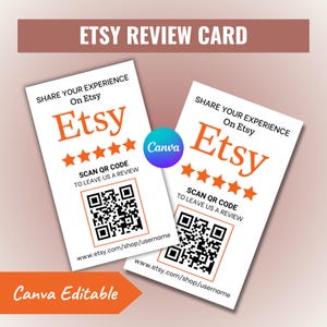 May include: Two white Etsy review cards with orange text and star ratings. The cards say "Share Your Experience On Etsy" and "Scan QR Code To Leave Us A Review." The cards also include a QR code and the text "www.etsy.com/shop/username."
