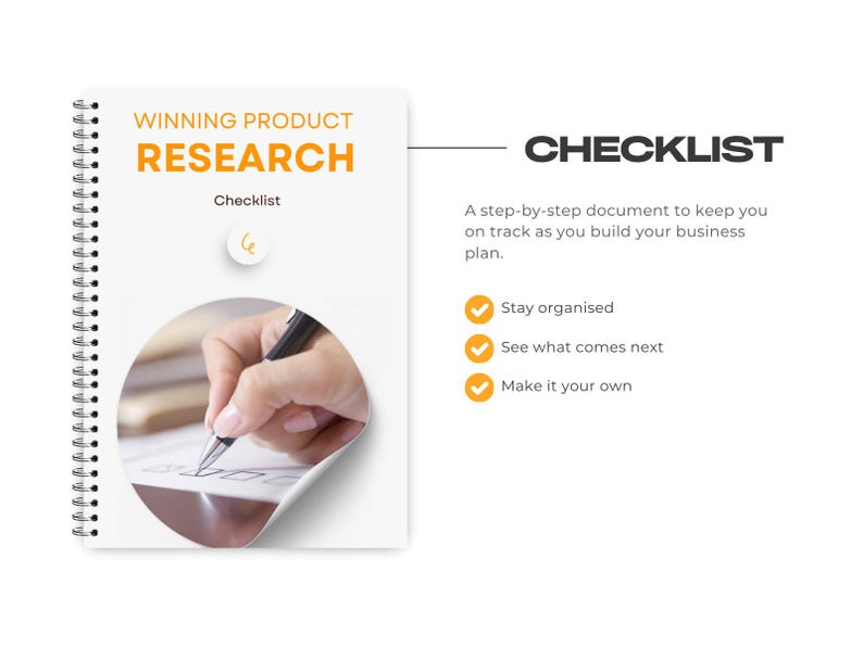 May include: A checklist titled "Winning Product Research" with a hand writing on a notepad. The checklist includes the following steps: Stay organized, See what comes next, Make it your own.