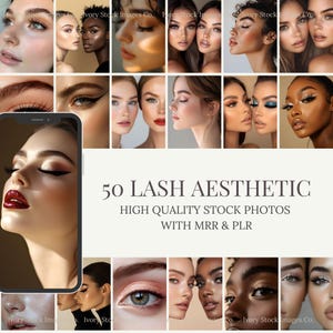 May include: A collage of images featuring close-ups of women's eyes with dramatic eyelashes and makeup. The text "50 LASH AESTHETIC HIGH QUALITY STOCK PHOTOS WITH MRR & PLR" is displayed in the center of the image.