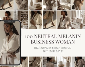 May include: A collage of images featuring a Black woman in various business settings. The woman is wearing neutral-colored clothing and is posed in professional settings. The text "100 NEUTRAL MELANIN BUSINESS WOMAN" is displayed in the center of the collage. The text "HIGH QUALITY STOCK PHOTOS WITH MRR & PLR" is displayed below the main text.