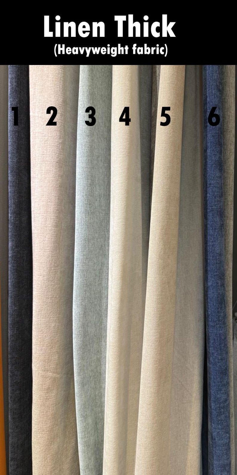 May include: Close-up of six vertical fabric samples in various colors, including navy, beige, light blue, and cream. The text "Linen Thick (Heavyweight fabric)" is at the top. The samples are numbered 1 through 6.