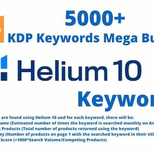 May include: A blue and white graphic with the text "5000+ KDP Keywords Mega Bundle" and "Helium 10 Keywords". The graphic also includes the Amazon logo and the text "kdp". The text below the graphic explains that all keywords are found using Helium 10 and for each keyword, there will be: Search Volume, Competing Products, Title Density, and Magnet IQ Score.