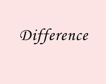 May include: The word "Difference" in elegant black script is centered on a soft pink background. The cursive font adds a touch of sophistication to the simple design. The image is clean and minimalist.