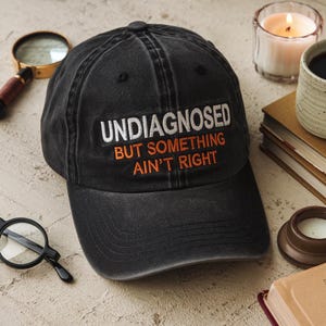 Undiagnosed But Something Ain’t Right Embroidered Baseball Cap, Sarcastic Embroidery Washed Hat, Funny Quote, Mental Health Humor, Anxiety
