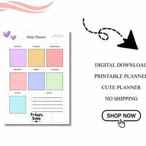 Puede incluir: Un planificador diario imprimible con casillas de colores para cada día de la semana. El planificador incluye el texto "Daily Planner", "Be happy today" y "Shop Now". El diseño presenta corazones y una flecha punteada.