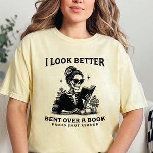 I Look Better Bent Over A Book Shirt, Smut Reader Shirt, Romance Reader Sweatshirt, Bookish Gift For Her, Spicy Book, Dark Romance,Smut Gift