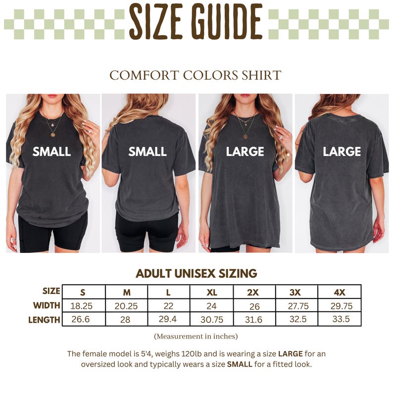 May include: Size guide for Comfort Colors shirts. The guide shows a model wearing different shirt sizes. The chart provides measurements in inches for width and length, ranging from size S to 4X. The model is 5'4" and 120lbs, wearing a Large for an oversized fit.