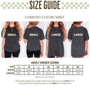 May include: Size guide for Comfort Colors shirts. The guide shows a model wearing different shirt sizes. The chart provides measurements in inches for width and length, ranging from size S to 4X. The model is 5'4" and 120lbs, wearing a Large for an oversized fit.