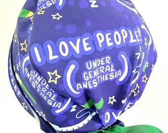 Anesthesiologist Ponytail Surgical Scrub Cap: I love people under general anesthesia
