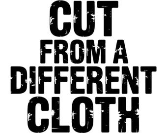 Cut from a different cloth svg png sublimation,Cut from a different cloth svg,Cut from a different cloth png,motivational svg