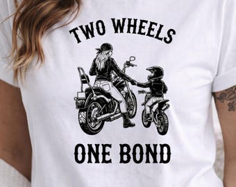 Motorcycle Mom Shirt, Two Wheels One Bond Biker Tee
