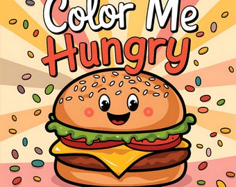 Printable Food Coloring Book | Color Me Hungry | 8.5 x 8.5 Inch Coloring Book with Quotes | Instant Download| For Kids and Adults