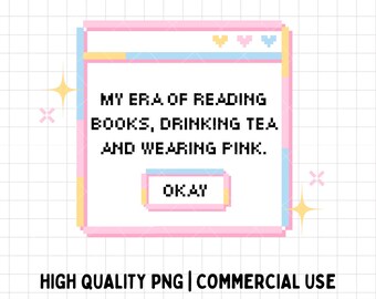 My Era of Reading Books, Drinking Tea and Wearing Pink PNG | Bookish PNG | Commercial Use | Printable for Planner Journal, Laptop & Notebook