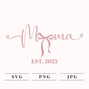 Mama Est 2025 SVG PNG JPG | Novo design de coquete de mãe para sublimação | Presente para futura mamãe | Chá de bebê | Design minimalista de laço rosa para mamãe