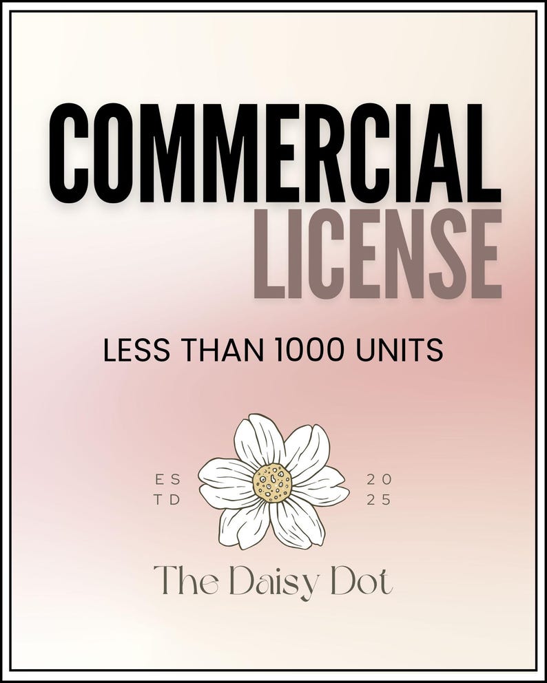 May include: A rectangular sign with a soft pink gradient background and a black border. The text reads COMMERCIAL LICENSE, LESS THAN 1000 UNITS, ESTD 2025, and The Daisy Dot. A white line-art daisy flower is centered above the brand name.