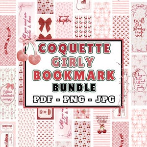May include: A collection of coquette girly bookmarks in pink and white, with cherry and bow patterns. The bookmarks feature text such as "Main character energy" and "Book Lovers Club". The bundle includes PDF, PNG, and JPG formats.