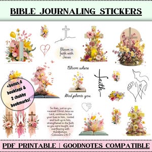 May include: A sheet of Bible journaling stickers with floral and cross designs. Includes text that says "Bloom in faith with Jesus" and "God plants you." Also includes bookmarks and booktags. The stickers are PDF printable and Goodnotes compatible.