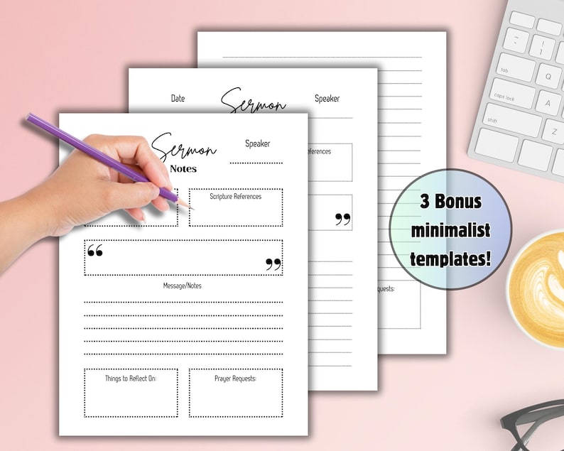 May include: Printable sermon notes template with sections for date, speaker, scripture references, message notes, things to reflect on, and prayer requests. The template also includes a quote section and lined space for additional notes.  The text "3 Bonus minimalist templates!" is visible in the lower right corner of the image.